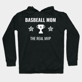 Baseball Mom : The Real MVP Hoodie